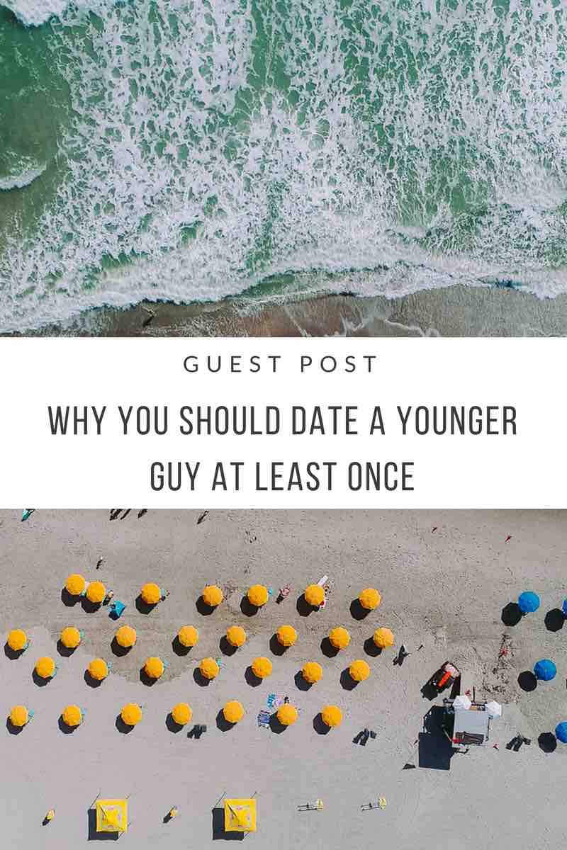 Date a younger guy at least once